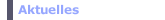 Aktuelles