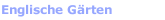Englische Gärten